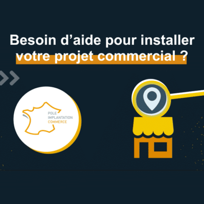 Pôle Implantation Commerce, installez votre projet commercial en toute confiance !