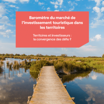 Découvrez le baromètre de l’attractivité touristique – 4ème édition