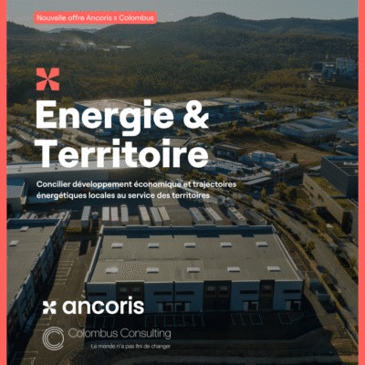 Réseaux d’énergie et développement territorial : Ancoris et Colombus Consulting s&rsquo;associent